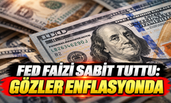 FED faizi sabit tuttu : Gözler enflasyonda
