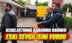 Uzaklaştırma kararına rağmen eski sevgilisini vurdu