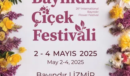 Bayındır 26. Uluslararası Çiçek Festivali Başlıyor