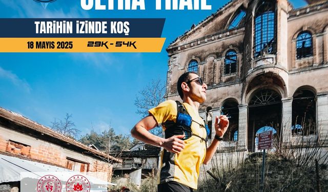 DOCA TİRİLYE ULTRA KOŞUSU MUDANYA’YI DÜNYAYA TANITACAK