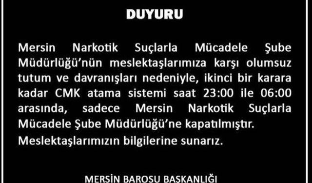 Mersin Barosu’ndan tepki çeken karar: Narkotik şubeye avukat görevlendirilmeyecek