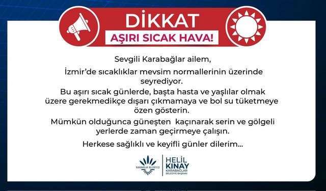 Başkan Kınay'dan sıcak hava uyarısı: “Gerekmedikçe dışarı çıkmayın”