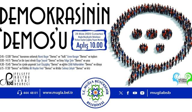 Demokrasinin 'Demos'u Muğla'da tartışılacak