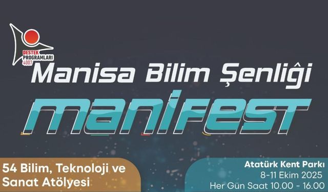 Manisa'da MANİFEST bilim şenliği heyecanı