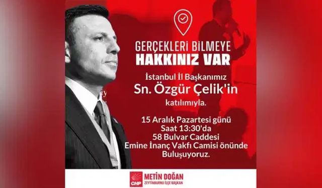 'Gerçekleri Bilmeye Hakkınız Var': CHP yarın sokağa iniyor