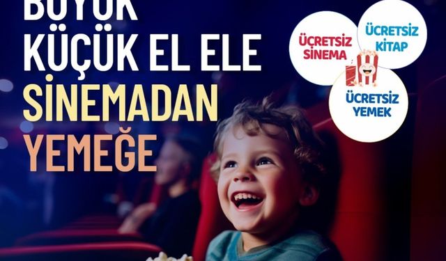 'Büyük Küçük El Ele Sinemadan Yemeğe' projesi başvuruları başladı
