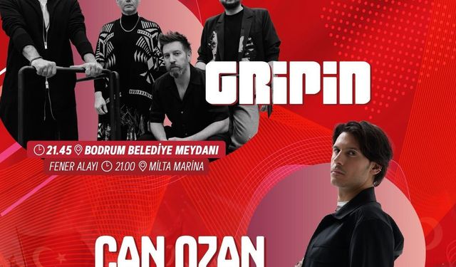 Bodrum'da 30 Ağustos Coşkusu Gripin ve Can Ozan'la Yaşanacak