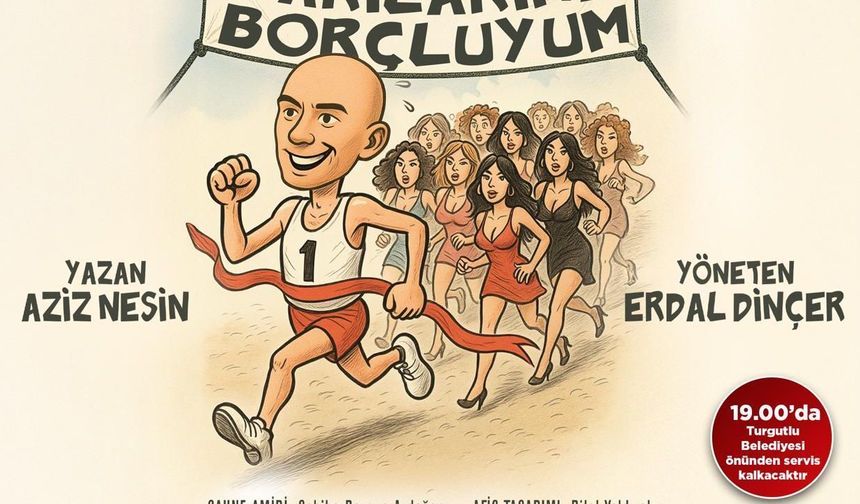 Aziz Nesin'in unutulmaz eseri Turgutlu'da sahnelenecek