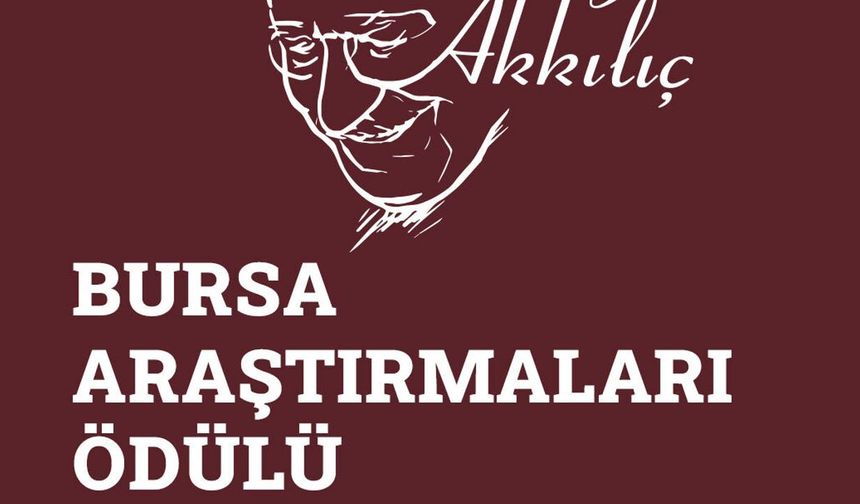 Yılmaz Akkılıç Bursa Araştırmaları Ödülleri'nin yeni sahipleri belli oldu