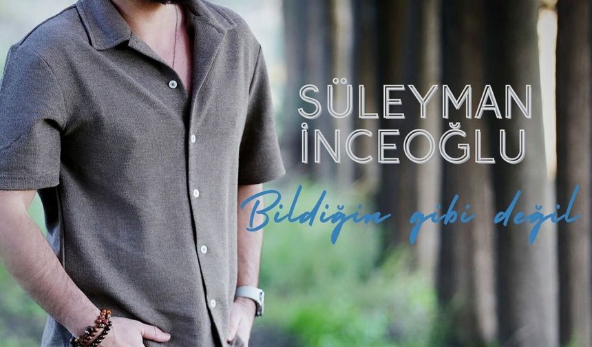 Süleyman İnceoğlu'ndan Müzik Sürprizi