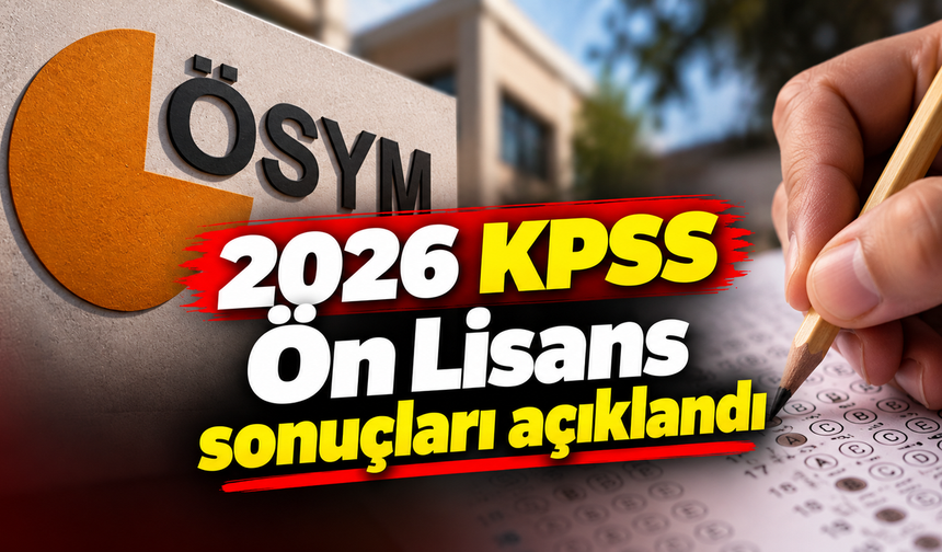 2026 KPSS Ön Lisans sonuçları açıklandı