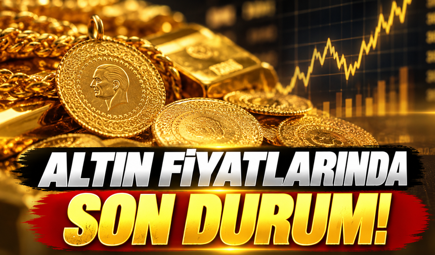 Altın fiyatlarında son durum..