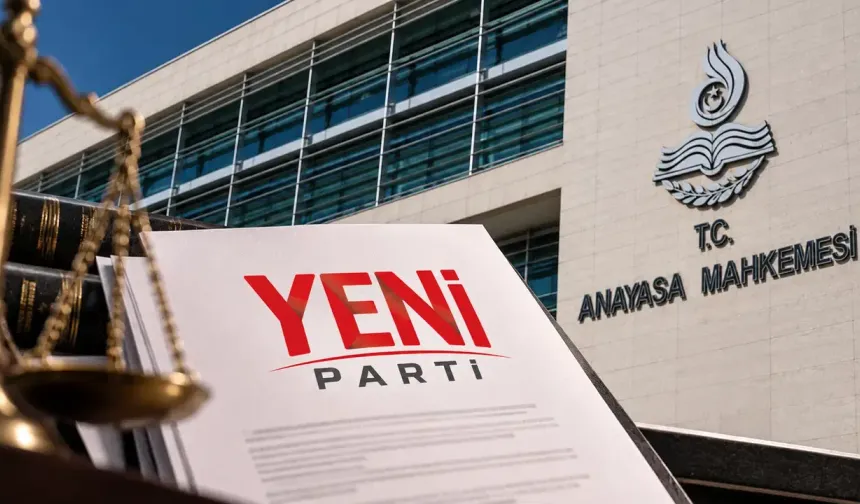 AYM itirazı reddetti, YENİ Parti tescillendi