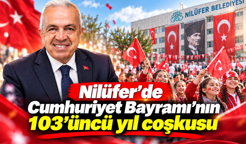Nilüfer'de Cumhuriyet Bayramı'nın 103'üncü yıl coşkusu