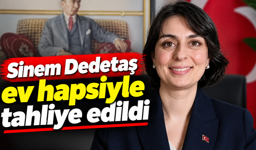 Sinem Dedetaş ev hapsiyle tahliye edildi