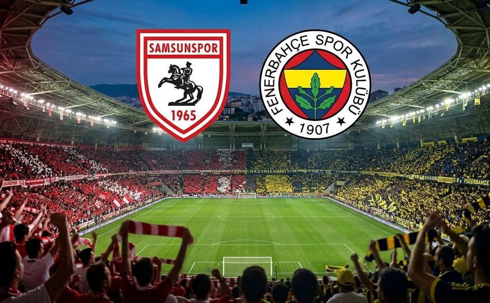 Samsunspor - Fenerbahçe maçı: Muhtemel 11'ler ve detaylar