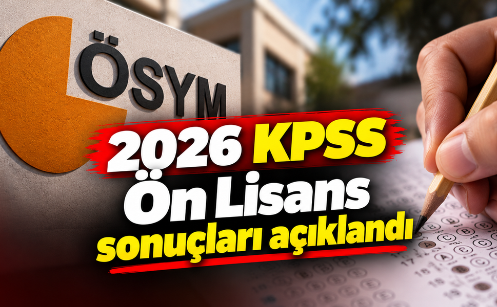 2026 KPSS Ön Lisans sonuçları açıklandı